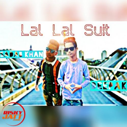 Lal lal suit Sadab Khan Ft. Deepak Mp3 Song Download