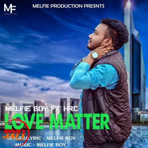 Love Matter MELFIE BOY Mp3 Song Download