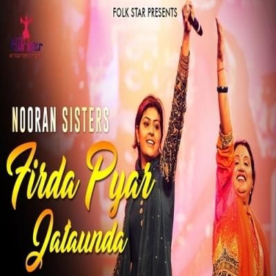 Firda Pyar Jataunda Nooran Sisters Mp3 Song Download