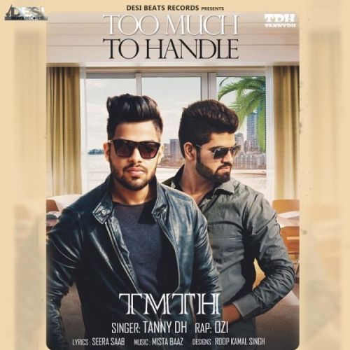 Too Much To Handle Tanny DH Mp3 Song Download