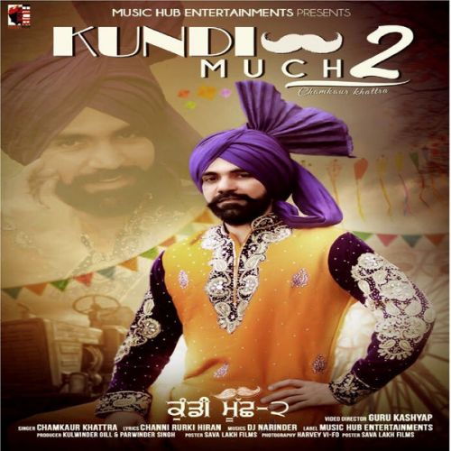 Kundi Much 2 Chamkaur Khattra Mp3 Song Download