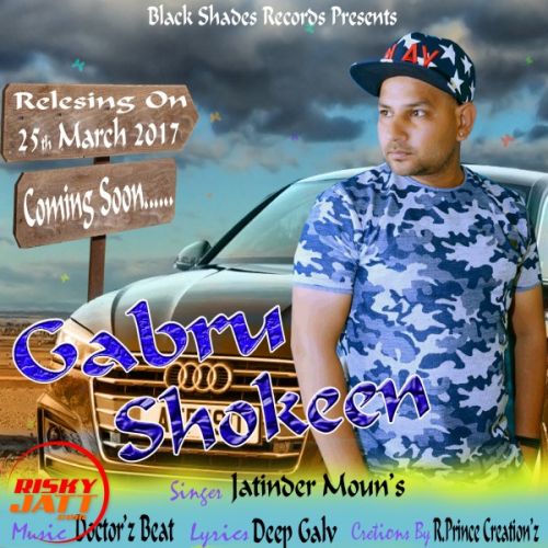 Gabru Shokeen Jatinder Moun's Mp3 Song Download