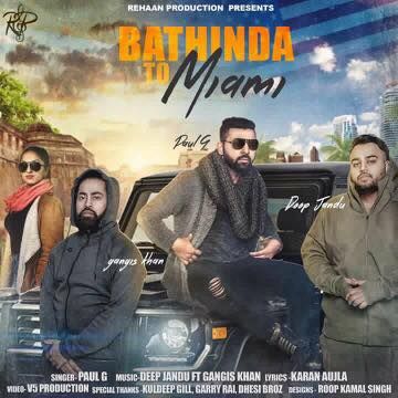 Bathinda to Miami Gangis Khan, Paul G Mp3 Song Download