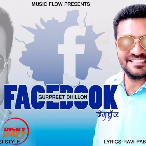 Facebook Gurpreet Dhillon Mp3 Song Download