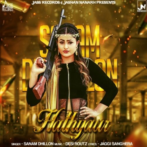 Hathyaar Sanam Dhillon Mp3 Song Download