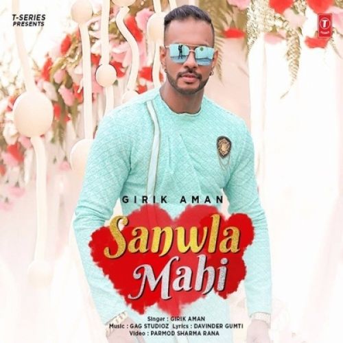 Sanwla Mahi Girik Aman Mp3 Song Download