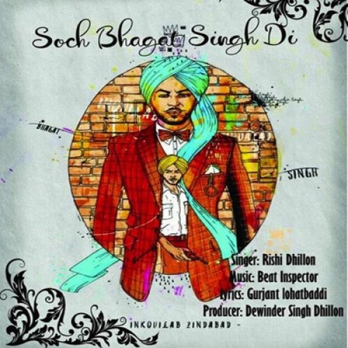 Soch Bhagat Singh Di Rishi Dhillon Mp3 Song Download