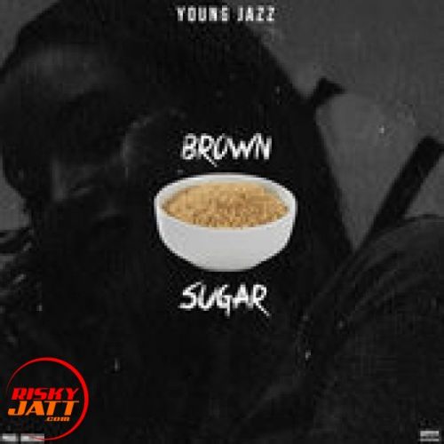 Brown Suger Young Jazz Mp3 Song Download