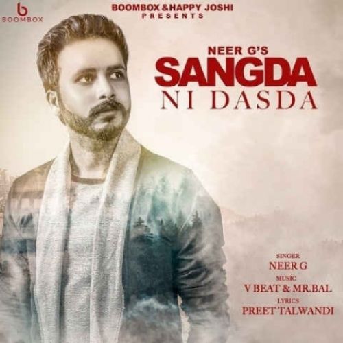 Sangda Ni Dasda Neer G Mp3 Song Download