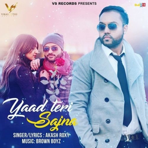 Yaad Teri Sajna Akash Roxy Mp3 Song Download