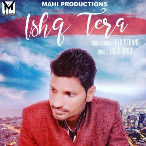 Ishq Tera Nek Berang Mp3 Song Download