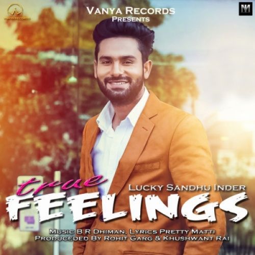 True Feelings Lucky Sandhu Inder Mp3 Song Download