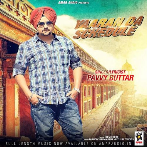 Yaaran Da Schedule Pavvy Buttar Mp3 Song Download