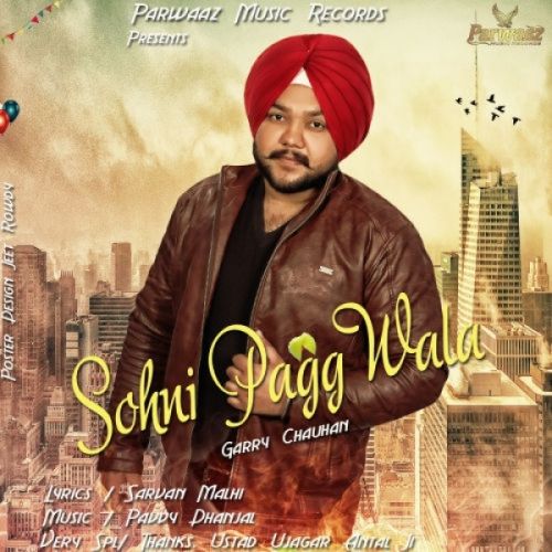 Sohni Pagg Wala Garry Chauhan Mp3 Song Download