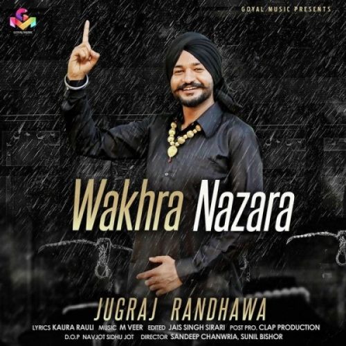 Wakhra Nazara Jugraj Randhawa Mp3 Song Download