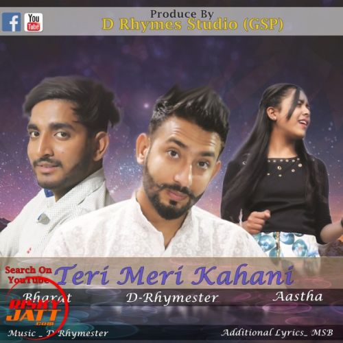 Teri Meri Kahani Bharat,  Aastha, D-Rhymester Mp3 Song Download