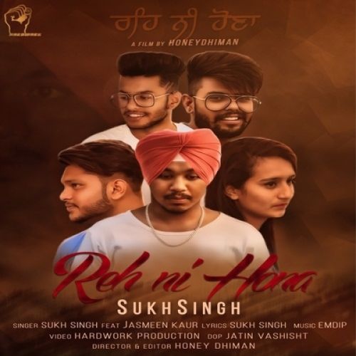 Reh Ni Hona Sukh Singh, Jasmeen Kaur Mp3 Song Download