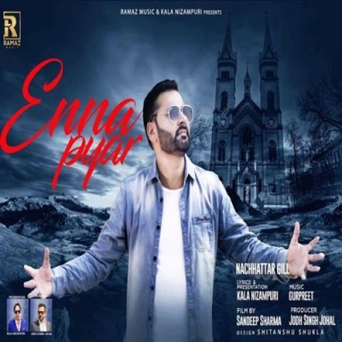 Enna Pyar Nachhatar Gill Mp3 Song Download