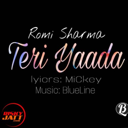 Teri Yaada Romi Sharma Mp3 Song Download