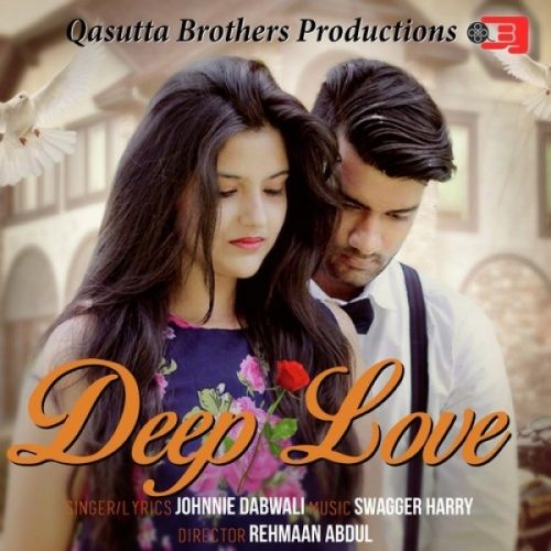 Deep Love Johnnie Dabwali Mp3 Song Download