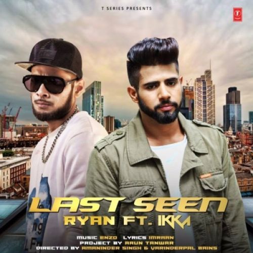 Last Seen Ryan, Ikka Mp3 Song Download