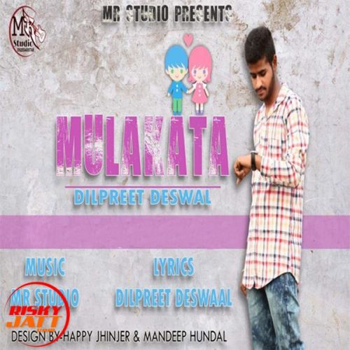 Mulakatan Dilpreet Deswal Mp3 Song Download