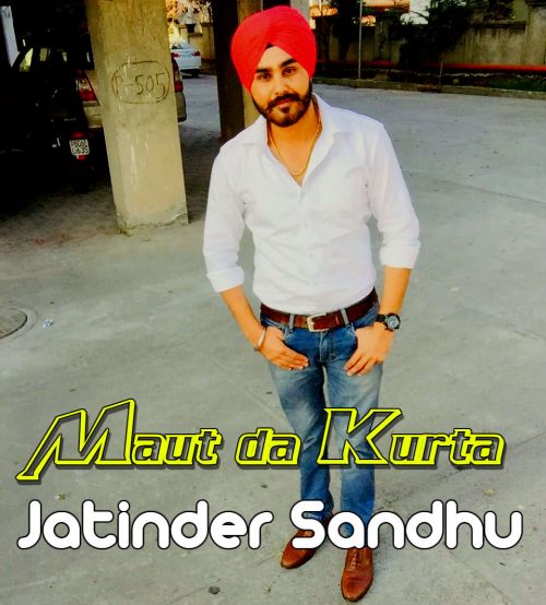 Maut Da Kurta Jatinder Sandhu Mp3 Song Download