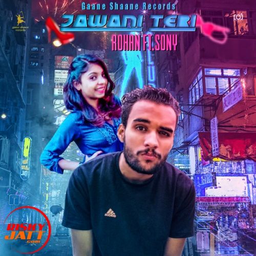 Jawani Teri Rohan, Sony Female Rapper Mp3 Song Download