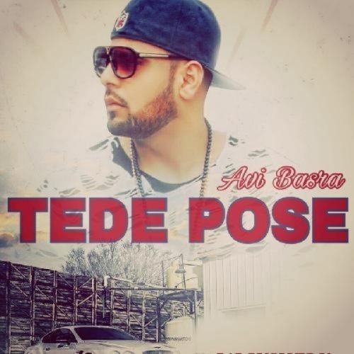 Tede Pose Avi Basra Mp3 Song Download