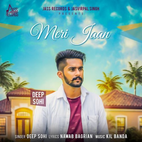 Meri Jaan Deep Sohi Mp3 Song Download