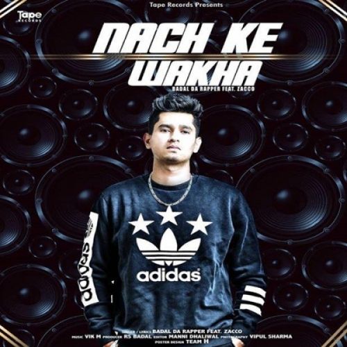 Nach Ke Wakha Badal Da Rapper, Zacco Mp3 Song Download