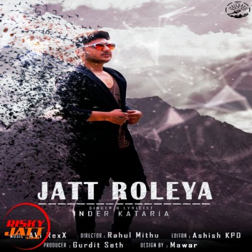 Jatt Roleya Inder Kataria Mp3 Song Download