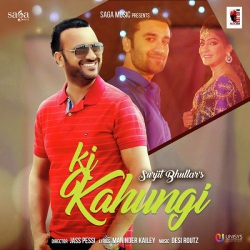 Ki Kahungi Surjit Bhullar Mp3 Song Download