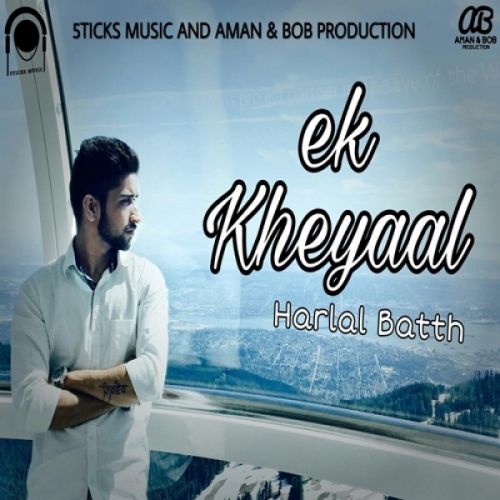 Ek Kheyaal Harlal Batth Mp3 Song Download