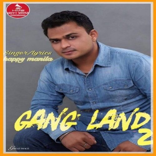 Gangland 2 Happy Manila Mp3 Song Download