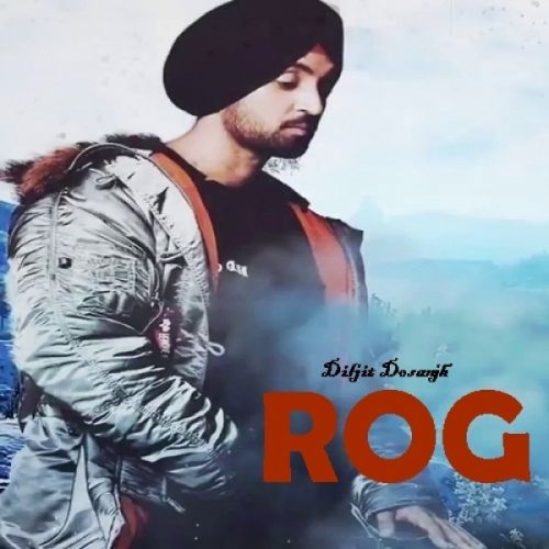 Rog Diljit Dosanjh Mp3 Song Download