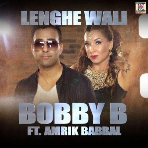 Lenghe Wali Bobby B, Amrik Babbal Mp3 Song Download