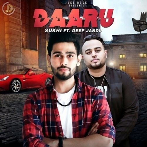 Daaru Sukhi, Deep Jandu Mp3 Song Download