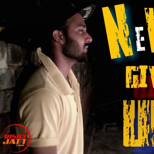 Never Give Up Manjeet Rohilla Mp3 Song Download