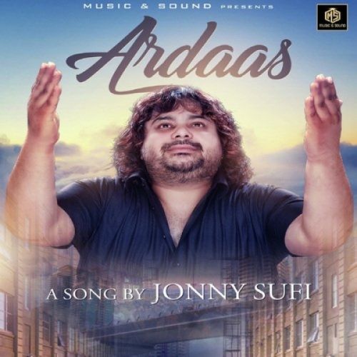 Ardaas Jonny Sufi Mp3 Song Download