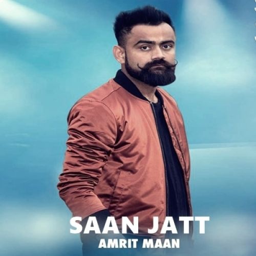 Saan Jatt Amrit Maan Mp3 Song Download