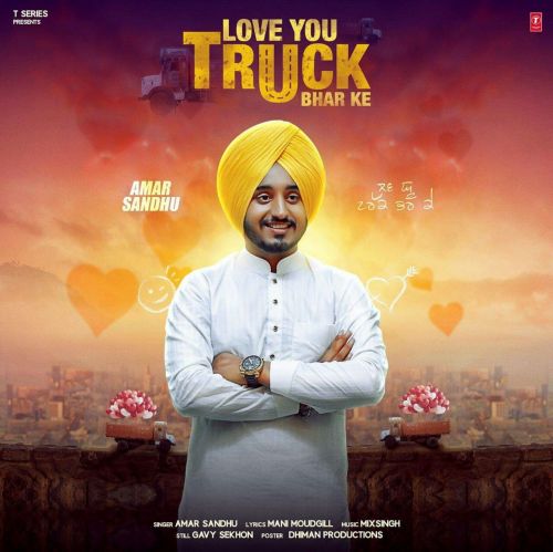 Love You Truck Bhar Ke Amar Sandhu Mp3 Song Download