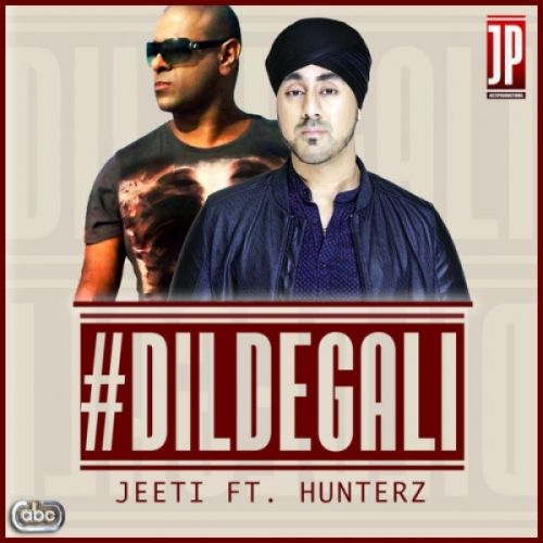 Dil De Gali Hunterz, Jeeti Mp3 Song Download