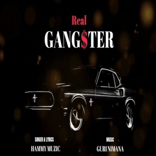 Real Gangster Hammy Muzic Mp3 Song Download