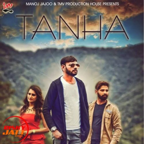 Tanha Mohit Jarora Mp3 Song Download