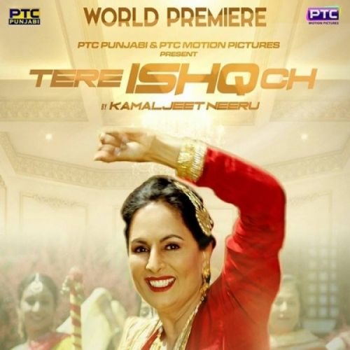 Tere Ishq Ch Kamaljeet Neeru Mp3 Song Download