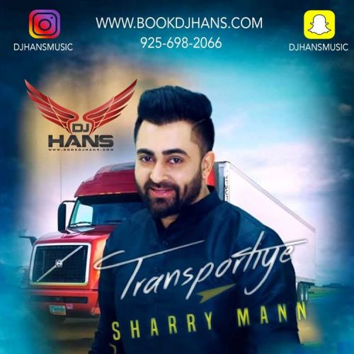 Transportiye (Remix) Dj Hans, Sharry Mann Mp3 Song Download