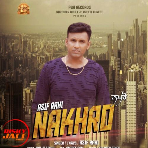 Nakhro Asif Rahi Mp3 Song Download