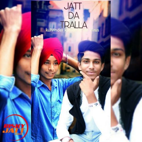 Jatt Da Tralla Kulvinder Kahlon, Mr Virus Mp3 Song Download