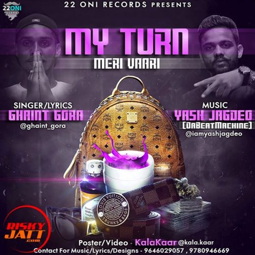 My Turn (meri Vaari) Ghaint Gora ,  Yash Jagdeo Mp3 Song Download